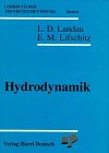 Lehrbuch der theoretischen Physik, 10 Bde., Bd.6, Hydrodynamik - Lew D Landau, Ewgeni M Lifschitz