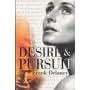 Desire and Pursuit