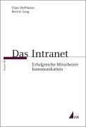 Das Intranet. Erfolgreiche Mitarbeiterkommunikation