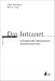Das Intranet. Erfolgreiche Mitarbeiterkommunikation