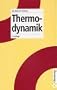 Thermodynamik: Elementare Darstellung der Thermodynamik auf moderner quanten-statistischer Grundlage