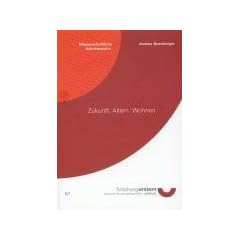 Zukunft : Altern. Wohnen