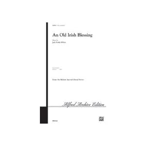 Alfred Publishing 00-BSC9915 An Old Irish Blessing by 