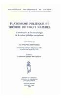 Platonisme politique et théorie du droit naturel: Contributions à une archéologie de la culture politique européene