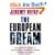 The European Dream: How Europe's Vision of the Future Is Quietly Eclipsing the American Dream
