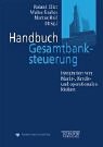 Handbuch Gesamtbanksteuerung. Integration von Markt-, Kredit- und operationalen Risiken