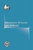 Review International Engineering Consortium  / Broadband Wireless and WiMAX (Comprehensive Report series)