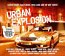 Music : Urban Explosion: Street Beats, R&B Flavas, Desi Licks and Hip Hop Joints
