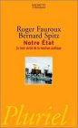 Notre Etat : Le livre v�rit� de la fonction publique