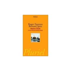 Notre Etat : Le livre v�rit� de la fonction publique