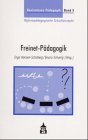 Basiswissen P&auml;dagogik - Reformp&auml;dagogische Schulkonzepte, Band 5: Freinet-P&auml;dagogik - 