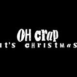 Oh Crap It's Christmas Adult T-Shirt