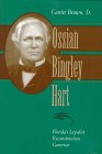 Ossian Bingley Hart: Florida's Loyalist Reconstruction Governor (Southern Biography Series)