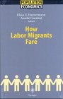 How Labor Migrants Fare (Population Economics)
