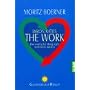 Byron Katies The Work: Der einfache Weg zum befreiten Leben