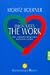 Byron Katies The Work: Der einfache Weg zum befreiten Leben