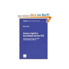Venture Capital in Deutschland und den USA. Finanzierung von Start-ups im Gef�ge von Staat, Banken und B�rsen