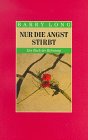 Produkt-Bild: Nur die Angst stirbt. Ein Buch der Befreiung