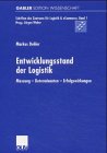 Produkt-Bild: Entwicklungsstand der Logistik. Messung - Determinanten - Erfolgswirkungen (Schriften des K&uuml;hne-Zentrums f&uuml;r Logistikmanagement)