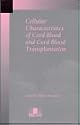 Cellular Characteristics of Cord Blood Transplantation
