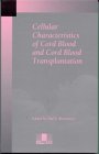 Cellular Characteristics of Cord Blood Transplantation