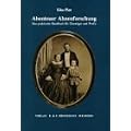 Abenteuer Ahnenforschung: Das praktische Handbuch f�r Einsteiger und Profis
