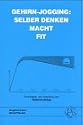 Gehirn-Jogging, Selber denken macht fit