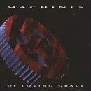 Machines of Loving Grace -  Machines of Loving Grace