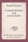 Gedankenfreiheit und soziale Kr&auml;fte - Rudolf Steiner