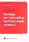Messung der Selbstpflege bei Ulcus cruris venosum - Eva-Maria Panfil
