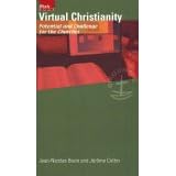 Virtual Christianity: Potential and Challenge for the Churches