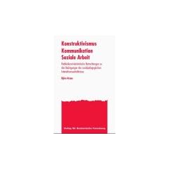 Konstruktivismus - Kommunikation - Soziale Arbeit