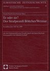 Er oder Sie? Der Strafproze&szlig; B&ouml;ttcher/ Weimar - Proze&szlig;berichte 1987 bis 1999 - Gisela Friedrichsen, Gerhard Mauz