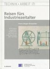 Reisen f�rs Industriezeitalter - Emil Kessler