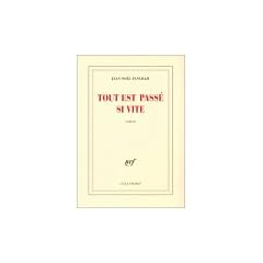 TOUT EST PASS� SI VITE (PRIX ACAD�MIE FRAN�AISE 2003)