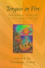 Tongues on Fire: Caribbean Lesbian Lives and Stories