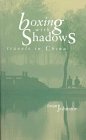 Boxing With Shadows: Travels in China