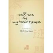 Call Me by My True Names: The Collected Poems: The Collected Poems of Thich Nhat Hanh