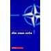 Die neue NATO. Vom Verteidigungsb�ndnis zur Interventionsmacht?