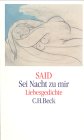 Sei Nacht zu mir: Liebesgedichte - SAID