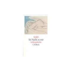Sei Nacht zu mir: Liebesgedichte