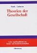Theorien der Gesellschaft: Einf�hrung in zentrale Paradigmen der soziologischen Gegenwartsanalyse