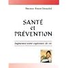 Sant� et pr�vention : Augmentez votre esp�rance de vie