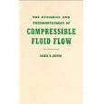 The Dynamics and Thermodynamics of Compressible Fluid Flow (Dynamics and Thermodynamics of... by Ascher H. Shapiro