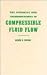 The Dynamics and Thermodynamics of Compressible Fluid Flow (Dynamics & Thermodynamics...