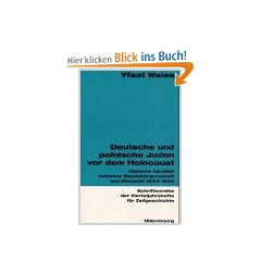 Deutsche und polnische Juden vor dem Holocaust: J�dische Identit�t zwischen Staatsb�rgerschaft und Ethnizit�t 1933-1940