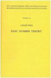 Basic Number Theory (Die Grundlehren der Mathematischen Wissenschaften in Einzeld Arstellungen, 144)