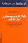 Produkt-Bild: 'Lebensraum f&uuml;r Volk und Kirche'. Kirchliche Ostsiedlung in der Weimarer Republik und im 'Dritten Reich'