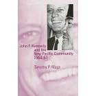 John F. Kennedy and the New Pacific Community 1961-63