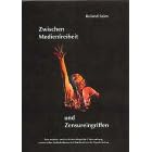Zwischen Medienfreiheit und Zensureingriffen. Eine medien- und rechtssoziologische Untersuchung zensorischer Einflußnahmen auf bundesdeutsche Populärkultur. (Taschenbuch)